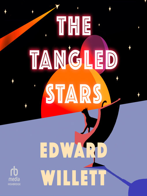 Title details for The Tangled Stars by Edward Willett - Wait list